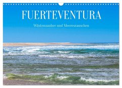 Fuerteventura - Wüstenzauber und Meeresrauschen (Wandkalender 2026 DIN A3 quer), CALVENDO Monatskalender Fuerteventura - Wüstenzauber und Meeresrauschen (Wandkalender 2026 DIN A3 quer), CALVENDO Monatskalender