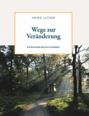 Wege zur Veränderung Wege zur Veränderung