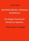 WAHRNEHMUNG. PRÄSENZ. AUSDRUCK.