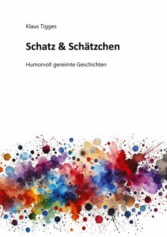 Schatz & Schätzchen - Tigges, Klaus Schatz & Schätzchen - Tigges, Klaus