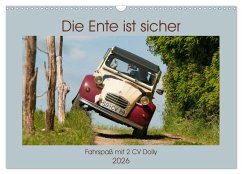 Die Ente ist sicher - Fahrspaß mit 2 CV Dolly (Wandkalender 2026 DIN A3 quer), CALVENDO Monatskalender