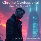 Chrome Confessional (Bleed The Grid, #2) (eBook, ePUB)
