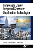Renewable Energy Integrated Seawater Desalination Technologies (eBook, ePUB) Renewable Energy Integrated Seawater Desalination Technologies (eBook, ePUB)