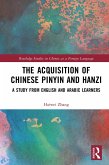 The Acquisition of Chinese Pinyin and Hanzi (eBook, PDF)