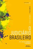 O Judiciário Brasileiro - Uma Análise Empírica e Econômica (eBook, ePUB) O Judiciário Brasileiro - Uma Análise Empírica e Econômica (eBook, ePUB)