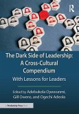 The Dark Side of Leadership: A Cross-Cultural Compendium (eBook, PDF) The Dark Side of Leadership: A Cross-Cultural Compendium (eBook, PDF)