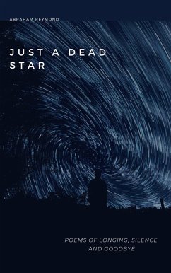 Just A Dead Star (Heartbreak, #3) (eBook, ePUB) - Reymond, Abraham