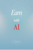 Earn with AI (eBook, ePUB)