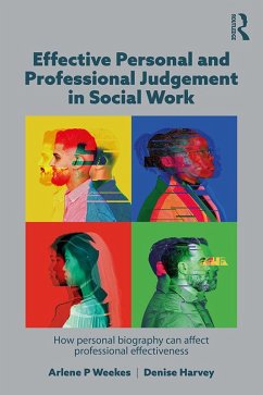 Effective Personal and Professional Judgement in Social Work (eBook, PDF) - Weekes, Arlene; Harvey, Denise