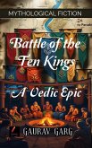 Battle of Ten Kings: A Vedic Epic (eBook, ePUB) Battle of Ten Kings: A Vedic Epic (eBook, ePUB)