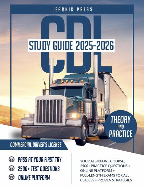 CDL Study Guide 2025-2026: Your All-In-One Course, 2500+ Practice Questions + Online Platform + Full-Length Exams for All Classes + Proven Strategies (eBook, ePUB)