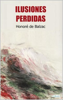 Cover Ilusiones Perdidas - Balzac (eBook, ePUB)