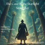 The Case of the Starlight Smuggler (Jack Harrow, Heaven's Gumshoe, #3) (eBook, ePUB) The Case of the Starlight Smuggler (Jack Harrow, Heaven's Gumshoe, #3) (eBook, ePUB)