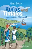 Rufus und Timaios Rufus und Timaios