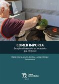 Comer importa. Desafíos alimentarios en sociedades que envejecen Comer importa. Desafíos alimentarios en sociedades que envejecen