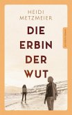 Die Erbin der Wut Die Erbin der Wut