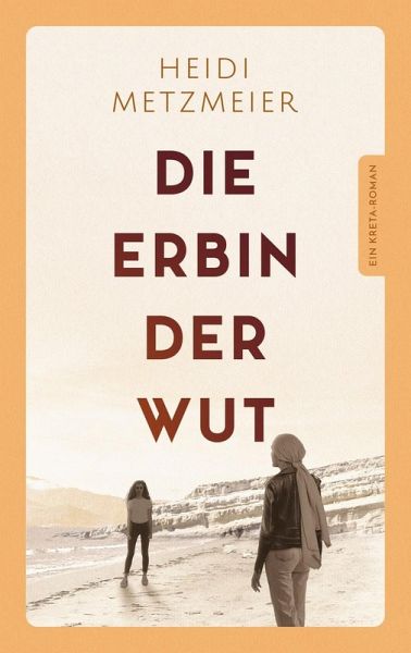 Die Erbin der Wut Die Erbin der Wut