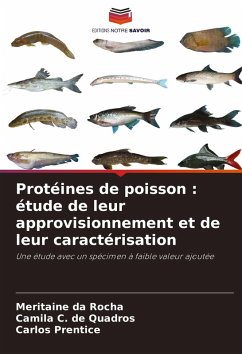 Protéines de poisson : étude de leur approvisionnement et de leur caractérisation - da Rocha, Meritaine;C. de Quadros, Camila;Prentice, Carlos