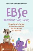 Ebse probiert was Neues Ebse probiert was Neues
