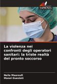La violenza nei confronti degli operatori sanitari: la triste realtà del pronto soccorso La violenza nei confronti degli operatori sanitari: la triste realtà del pronto soccorso
