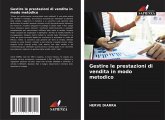 Gestire le prestazioni di vendita in modo metodico Gestire le prestazioni di vendita in modo metodico