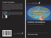 Cambios tecnológicos Cambios tecnológicos