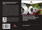 Étude du formage incrémental de tôles en alliage d'aluminium AA1100