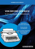 Von der Idee zum Buch Von der Idee zum Buch