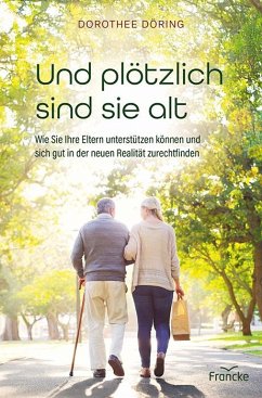 Und plötzlich sind sie alt - Döring, Dorothee