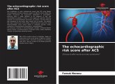 The echocardiographic risk score after ACS The echocardiographic risk score after ACS