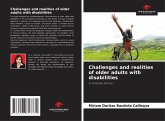 Challenges and realities of older adults with disabilities Challenges and realities of older adults with disabilities