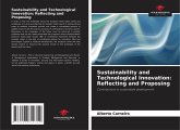 Sustainability and Technological Innovation: Reflecting and Proposing Sustainability and Technological Innovation: Reflecting and Proposing