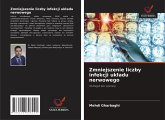 Zmniejszenie liczby infekcji uk¿adu nerwowego Zmniejszenie liczby infekcji uk¿adu nerwowego