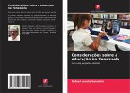 Considerações sobre a educação na Venezuela Considerações sobre a educação na Venezuela