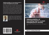 (IM)Possibility of narrating God in a post-metaphysical society (IM)Possibility of narrating God in a post-metaphysical society