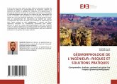 GÉOMORPHOLOGIE DE L'INGÉNIEUR : RISQUES ET SOLUTIONS PRATIQUES GÉOMORPHOLOGIE DE L'INGÉNIEUR : RISQUES ET SOLUTIONS PRATIQUES