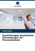 Auswirkungen psychischer Erkrankungen im Personalwesen Auswirkungen psychischer Erkrankungen im Personalwesen
