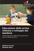 Educazione della prima infanzia e sviluppo del bambino Educazione della prima infanzia e sviluppo del bambino