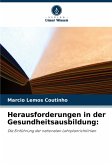 Herausforderungen in der Gesundheitsausbildung: Herausforderungen in der Gesundheitsausbildung: