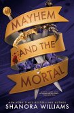 Mayhem and the Mortal (eBook, ePUB) Mayhem and the Mortal (eBook, ePUB)