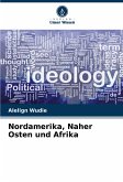 Nordamerika, Naher Osten und Afrika Nordamerika, Naher Osten und Afrika