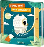 Schau mal, was passiert! In der Nacht Schau mal, was passiert! In der Nacht