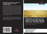 Influence of land use on water in the São Gonçalo reservoir, Paraíba, Brazil Influence of land use on water in the São Gonçalo reservoir, Paraíba, Brazil