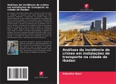 Análises da incidência de crimes em instalações de transporte na cidade de Ibadan Análises da incidência de crimes em instalações de transporte na cidade de Ibadan