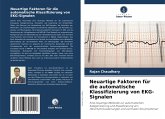 Neuartige Faktoren für die automatische Klassifizierung von EKG-Signalen Neuartige Faktoren für die automatische Klassifizierung von EKG-Signalen