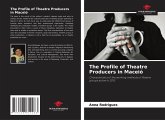The Profile of Theatre Producers in Maceió The Profile of Theatre Producers in Maceió