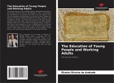 The Education of Young People and Working Adults The Education of Young People and Working Adults