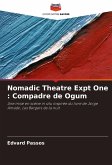 Nomadic Theatre Expt One : Compadre de Ogum Nomadic Theatre Expt One : Compadre de Ogum