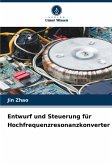 Entwurf und Steuerung für Hochfrequenzresonanzkonverter Entwurf und Steuerung für Hochfrequenzresonanzkonverter