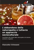 L'abbandono della naturopatia e tuttavia un approccio socioculturale